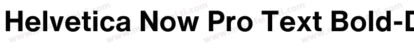 Helvetica Now Pro Text Bold字体转换